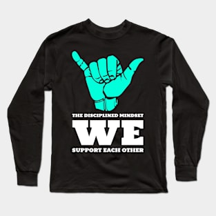 WE support each other Long Sleeve T-Shirt